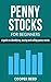 PENNY STOCKS FOR BEGINNERS:...