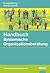 Handbuch Systemische Organisationsberatung (German Edition)