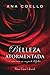 Belleza Atormentada by Ana Coello