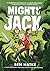 Mighty Jack by Ben Hatke Mighty Jack by Ben Hatke