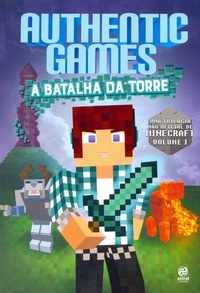 A Batalha da Torre (Authentic Games, #1)