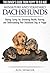 Dachshunds - The Owner's Guide from Puppy To Old Age - Choosi... by Alex Seymour