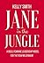 Jane in the Jungle: A bold ...