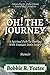 Oh! The Journey: My Spiritu...