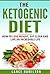 The Ketogenic Diet: Ketogenic Diet: How to Lose Weight, Eat Clean and Live an Incredible Life with Ketosis (Ketogenic Diet, Lose Weight, Ketosis, Ketogenic Book 1)