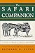 The Safari Companion by Richard D. Estes