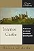 Interior Castle: The Classic Text with a Spiritual Commentary (Classics with Commentary)