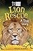 Lion Rescue: A True Story