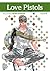 Love Pistols, Volume 9 by Tarako Kotobuki