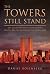 The Towers Still Stand