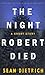 The Night Robert Died: A Ch...