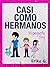 Casi como Hermanos: Mi pequeña Elery (Spanish Edition)