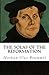 The Solas of the Reformation: The Core Doctrines of Protestantism