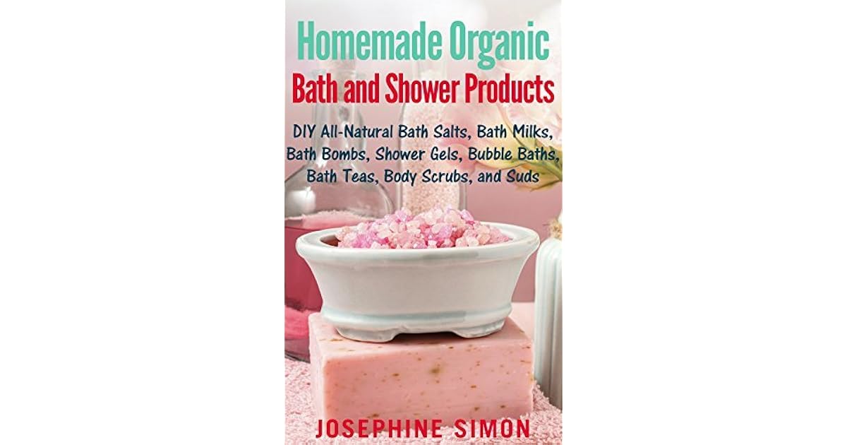 Homemade Organic Bath and Shower Products DIY AllNatural Bath Salts