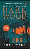In a Dark, Dark Wood by Ruth Ware