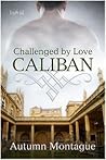 Caliban by Autumn Montague