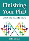 Finishing Your PhD by Helen Kara