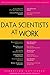 Data Scientists at Work