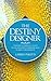 THE DESTINY DESIGNER: 7 Sacred Flames to Light Your Path with Passion and Playful Prosperity