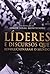 Lideres e Discursos Que Revolucionaram O Mundo by Simon Sebag Montefiore