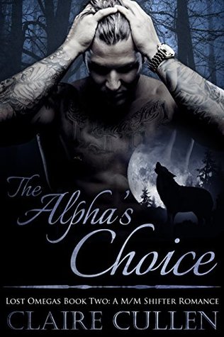 The Alpha's Choice (Lost Omegas, #2)