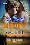 Sex, Scandal and the Sheriff (Heroes of Westhorpe Ridge, #2)
