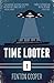 Time Looter: Episode One