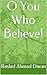 O You Who Believe!: Verses from the Holy Quran