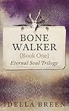Bone Walker (Eternal Soul, #1)