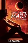Love from Mars by J.P. Cawood