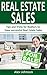 Real Estate Sales: Tips and Tricks for Realtors to have Successful Real Estate Sales ( Generating Leads, Listings, Real Estate Sales, Real Estate Agent, Real Estate) ( Volume-2)