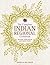 The Complete Indian Regional Cookbook: 300 Classic Recipes From The Great Regions Of India