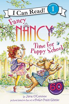Fancy Nancy: Time for Puppy School: Nancy's naughty puppy Frenchy heads to obedience school in this charming Level One I Can Read for beginning readers (I Can Read Level 1)
