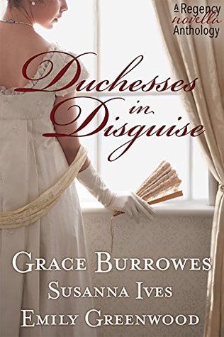 Duchesses in Disguise: A Regency novella Anthology