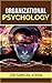 Organizational Psychology by Simon John
