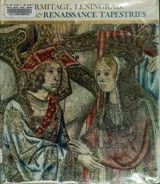The Hermitage, Leningrad; Gothic & Renaissance tapestries (Hardcover)