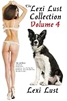The Lexi Lust Collection: Volume 4