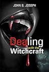 Dealing With The Witchcraft Dealing With The Witchcraft