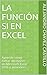 La Función SI en Excel: Apr...