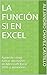 La Función SI en Excel by Alejandro Chavez Castillo