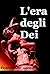 L'era degli Dei by Francesco Leone