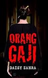Orang Gaji by Daisy Zahra