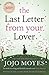 The Last Letter from Your Lover by Jojo Moyes