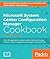 Microsoft System Center Configuration Manager Cookbook