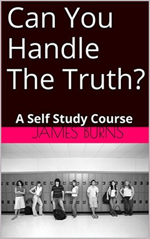 Can You Handle The Truth?: A Self Study Course