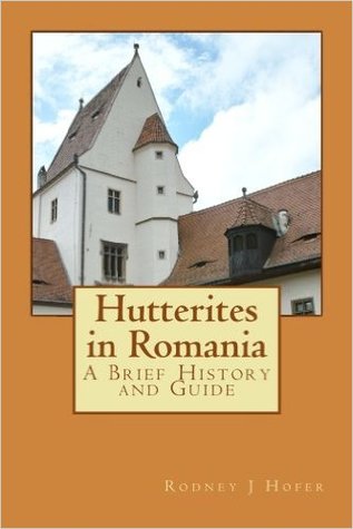 Hutterites in Romania: A Brief History and Guide