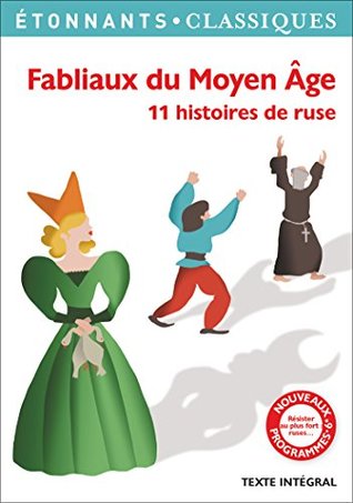 Fabliaux du Moyen Âge. 11 histoires de ruse (French Edition)