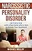 Narcissistic Personality Disorder by Michael Molloy