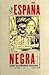 La España negra by José Gutiérrez-Solana La España negra by José Gutiérrez-Solana