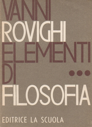 Elementi di filosofia, Vol. 3: La natura e l'uomo (filosofia della natura, psicologia ed etica)